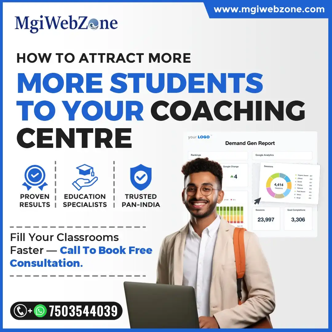 Image showing MgiWebzone’s digital marketing services in Delhi designed to help coaching centres attract more students, boost admissions, and grow with proven results.